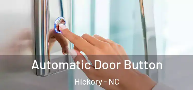 Automatic Door Button Hickory - NC