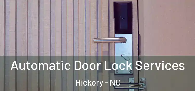 Automatic Door Lock Services Hickory - NC