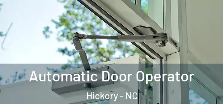 Automatic Door Operator Hickory - NC