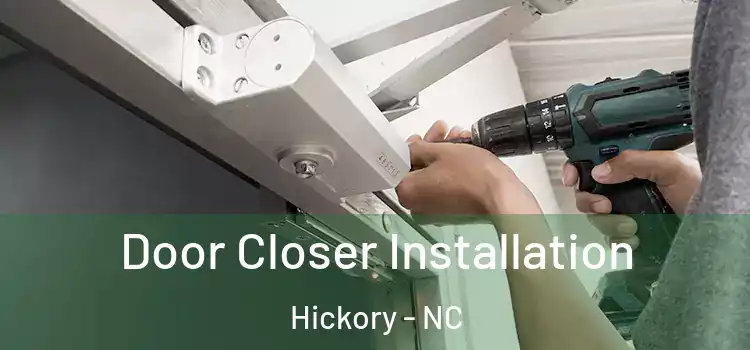 Door Closer Installation Hickory - NC