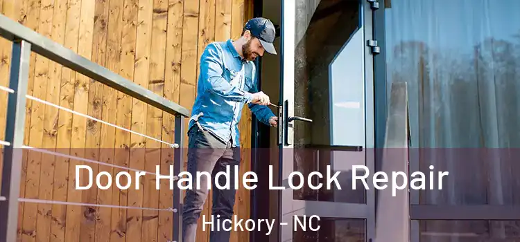 Door Handle Lock Repair Hickory - NC