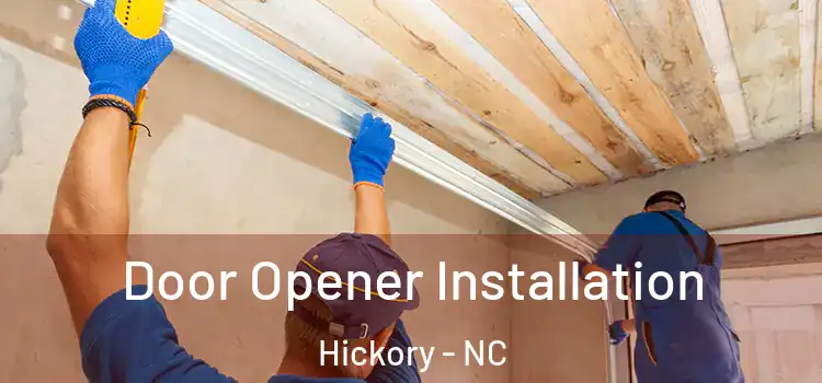 Door Opener Installation Hickory - NC