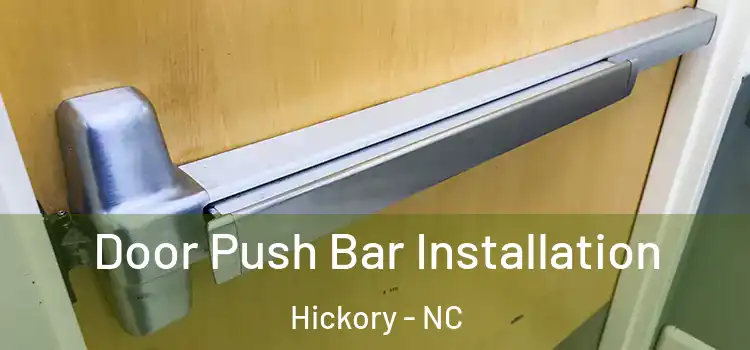 Door Push Bar Installation Hickory - NC
