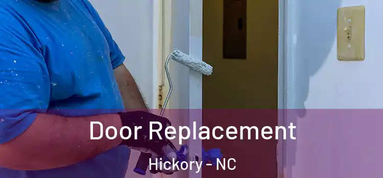 Door Replacement Hickory - NC