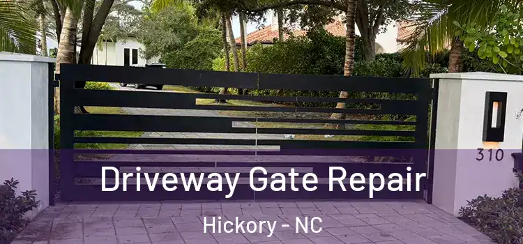 Driveway Gate Repair Hickory - NC