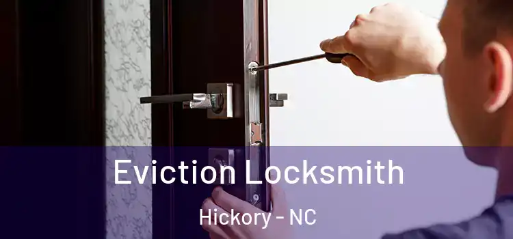 Eviction Locksmith Hickory - NC