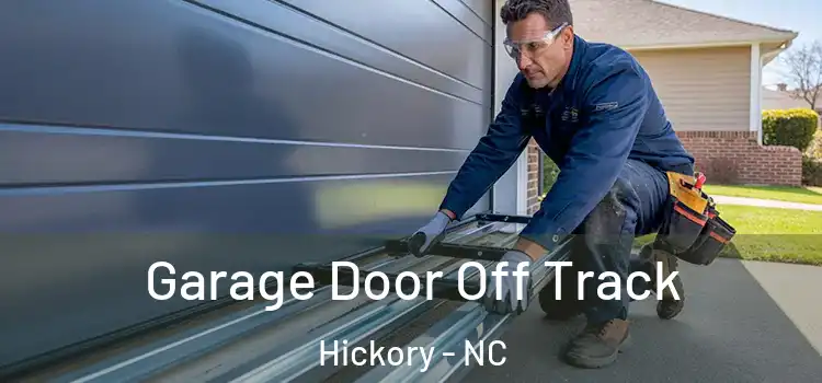  Garage Door Off Track Hickory - NC