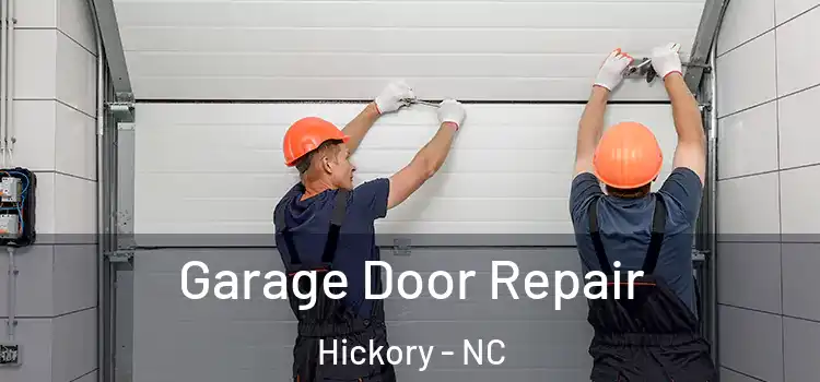  Garage Door Repair Hickory - NC