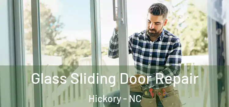 Glass Sliding Door Repair Hickory - NC