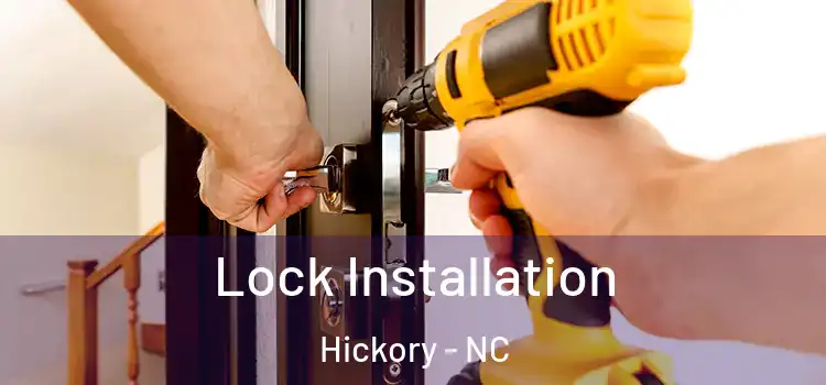 Lock Installation Hickory - NC