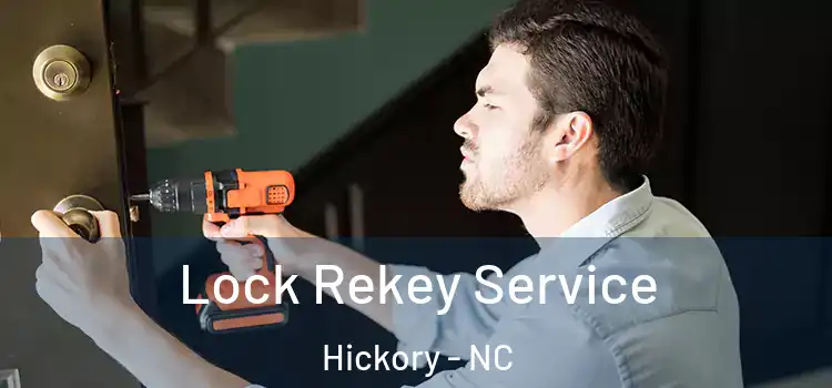 Lock Rekey Service Hickory - NC
