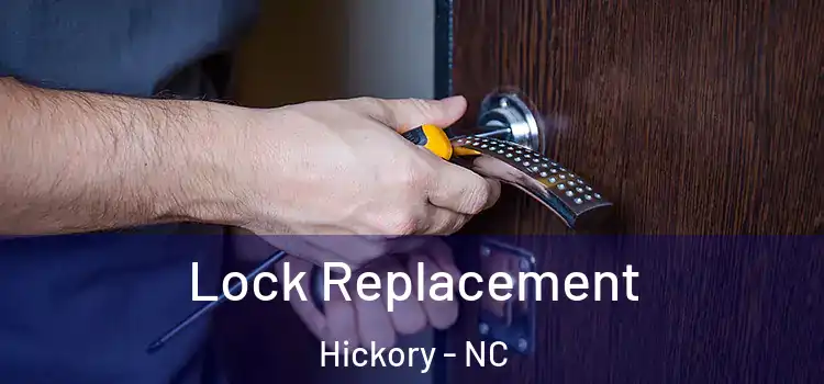 Lock Replacement Hickory - NC