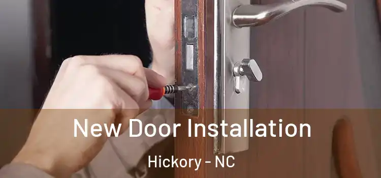 New Door Installation Hickory - NC