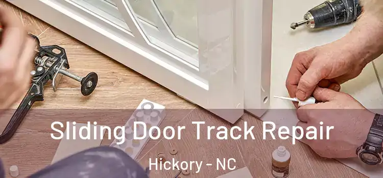 Sliding Door Track Repair Hickory - NC
